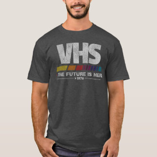 Vintage VHS - The Future Is Here T-Shirt