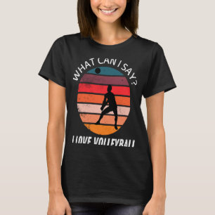 Vintage Volleyball What Can i Say I love Volleybal T-Shirt