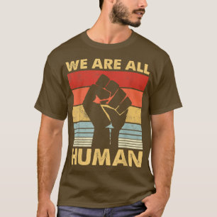 Vintage We Are All Human Black History Month Blac T-Shirt