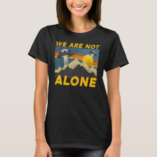 Vintage We Are Not Alone T-Shirt