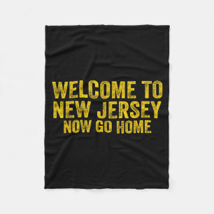 Vintage Welcome To New Jersey Now Go Home Shirt Re Fleece Blanket