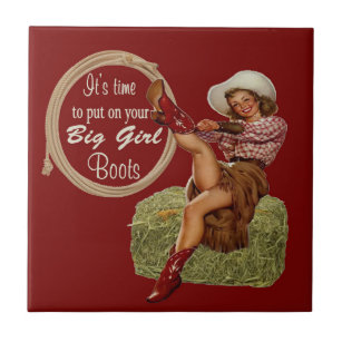 Vintage Western Cowgirl Put on Big Girl Boots Tile