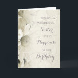 Vintage White Flowers Sister Birthday Card<br><div class="desc">Birthday card for sister with soft and pretty vintage white flowers and thoughtful verse.</div>
