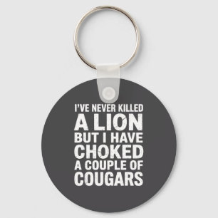 Vintage Wildlife Lover Cougar Choking Funny Quote  Keychain