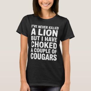 Vintage Wildlife Lover Cougar Choking Funny Quote T-Shirt