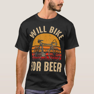 Vintage Will Bike For Beer Funny for Bike Lovers T-Shirt