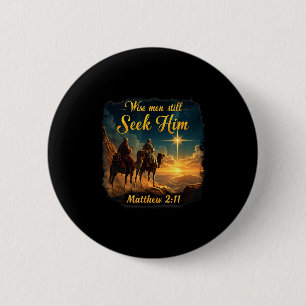Vintage Wise Men Still Seek Him Jesus 3 Kings Chri 2 Inch Round Button