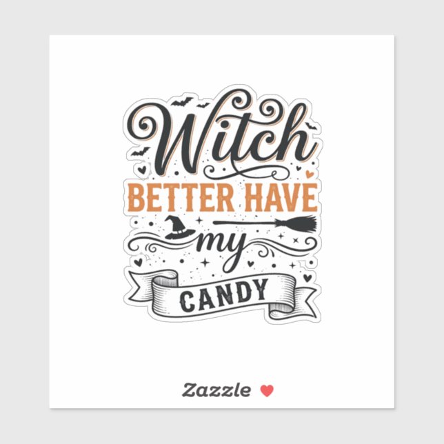 Vintage Witch Better Have My Candy Halloween Desig (Sheet)
