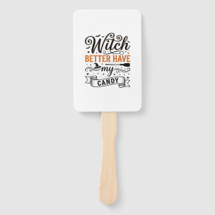 Vintage Witch Better Have My Candy Halloween Desig Hand Fan