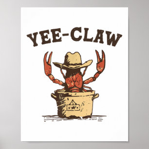 Vintage Yee Claw Yee Haw Crab Funny Crawfish Boil  Poster