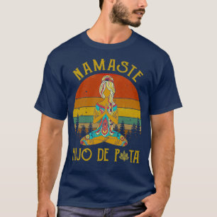Vintage Yoga Peace Namaste Hijo De Puta Graphic Hi T-Shirt