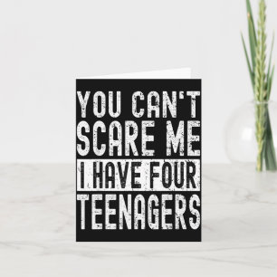 Vintage You Can't E Me I Have Four Teenagers Funny Card