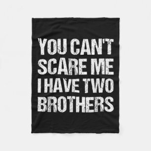 Vintage You Can't E Me I Have Two Brothers  Fleece Blanket