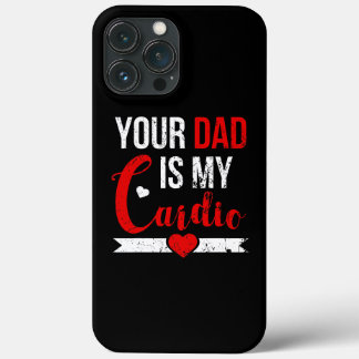 Vintage Your Dad Is My Cardio Funny Saying iPhone 13 Pro Max Case