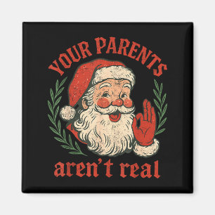 Vintage Your Parents Aren't Real Funny Santa Chris Magnet