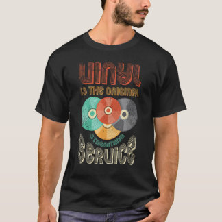 Vinyl Is The Original Streaming Service Vinyl Reco T-Shirt