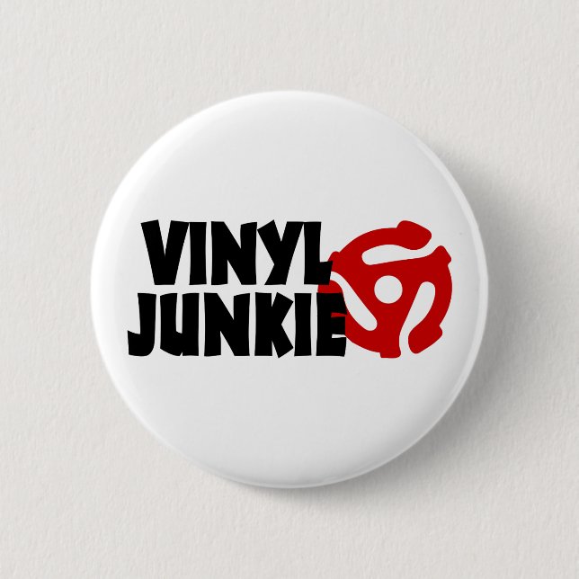 Vinyl Junkie 2 Inch Round Button (Front)