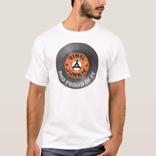 Vinyl Junkie - And Proud of It T-Shirt