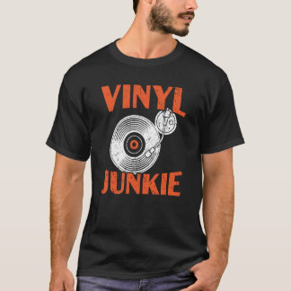 Vinyl Junkie Vinyl Record Player Music  1 T-Shirt