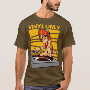 Vinyl Only Dj Music Record T-Shirt