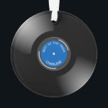 Vinyl Record Album Design Acrylic Ornament<br><div class="desc">Vintage Vinyl Record Album Design Acrylic Ornament with customizable text,  front and back.</div>