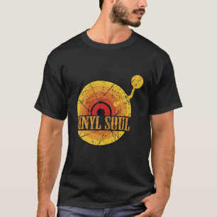 Vinyl Soul Musician Old School Music DJ Turntables T-Shirt