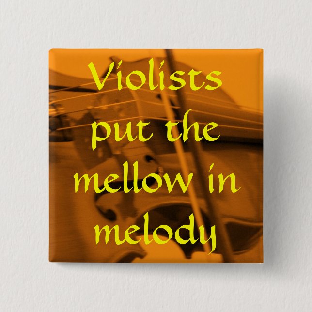 viola orange, Violists put the m... - Customized 2 Inch Square Button (Front)