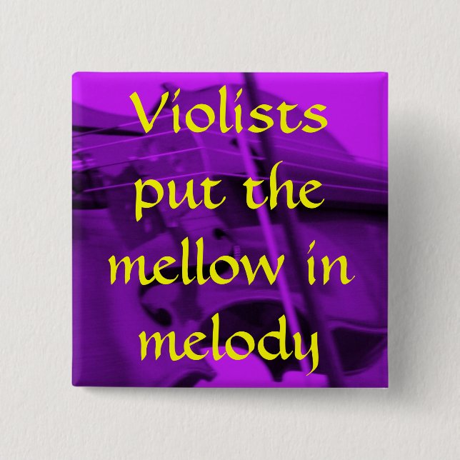viola purple, Violists put the m... - Customized 2 Inch Square Button (Front)