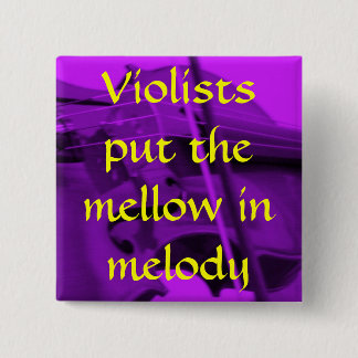 viola purple, Violists put the m... - Customized 2 Inch Square Button