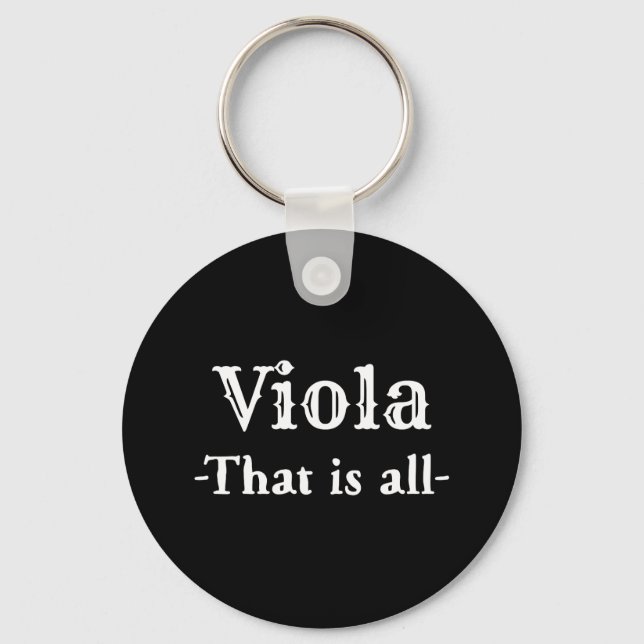 Viola That Is All Funny Music Keychain (Front)
