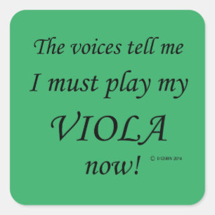 Viola Voices Say Must Play Square Sticker