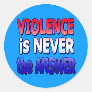 Violence Is Never The Answer Gifts - Violence Is Never The Answer Gift ...