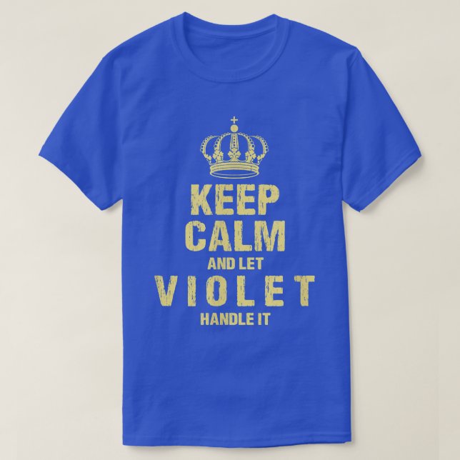 Violet Keep Calm Personalized Name Friends Nicknam T-Shirt (Design Front)