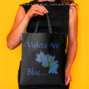 Violets Are Blue... Tote Bag