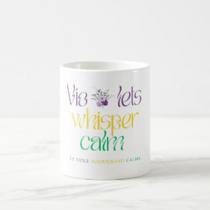 Violets Whisper Calm – Bilingual Floral Art Print Coffee Mug