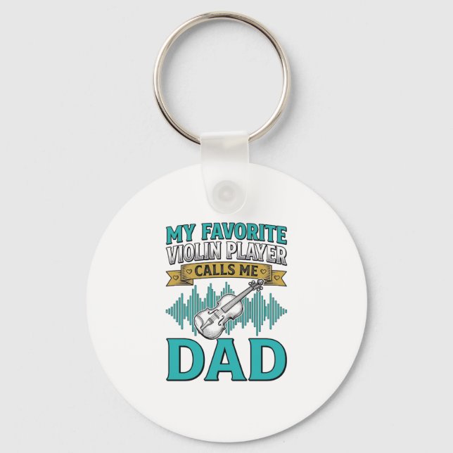 Violin Dad Shirt Favourite Violin Player Calls Me  Keychain (Front)