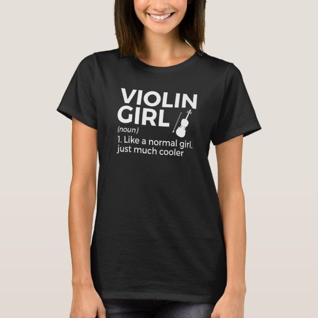 Violin Girl Definition Violinist T-Shirt (Front)