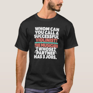 Violin Hilarious Fiddler Fiddle  Violinist T-Shirt