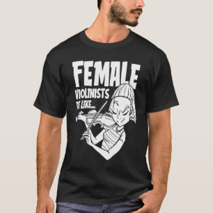 Violin Humour  Fiddle Fiddler Violinist T-Shirt