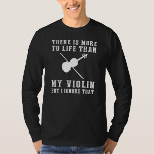 Violin Ignorance T-Shirt