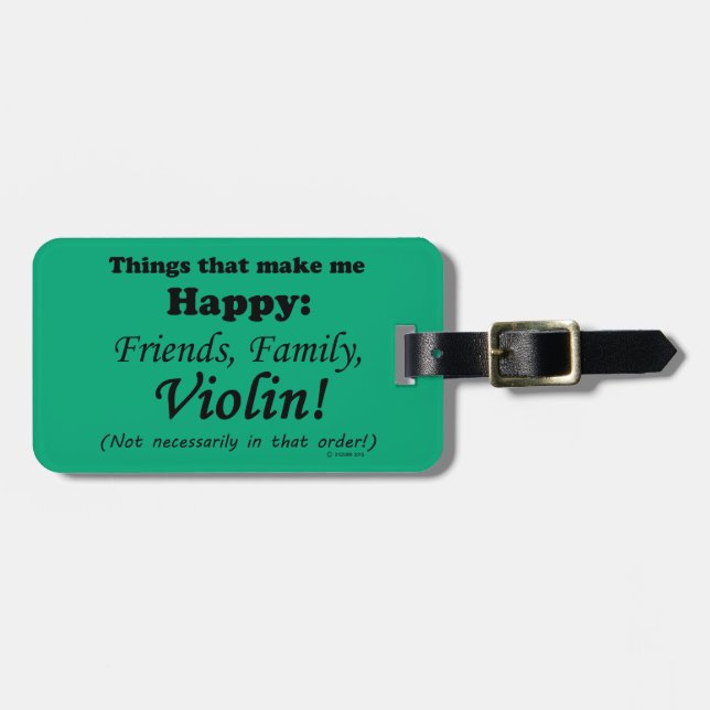Violin Makes Me Happy Luggage Tag (Front Horizontal)