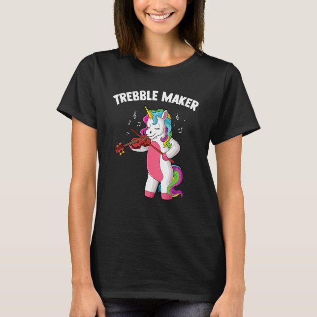 Violin music unicorn fiddle string Trebble Maker T-Shirt (Front)