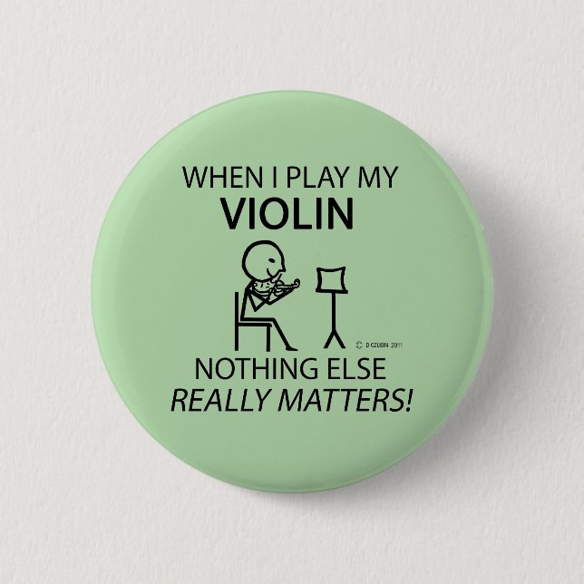 Violin, Nothing Else Matters 2 Inch Round Button (Front)