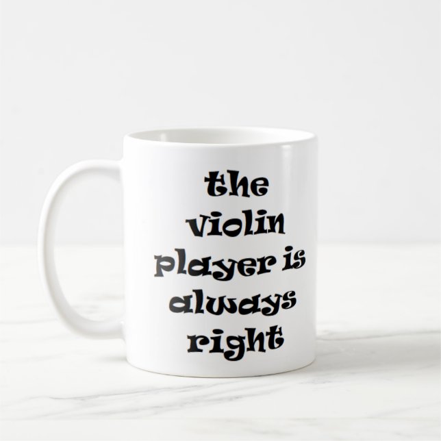 violin player always right coffee mug (Left)
