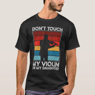 Violin Player Violinist Classical Music Dad Father T-Shirt