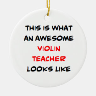 violin teacher, awesome ceramic ornament
