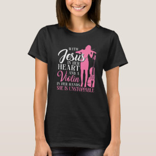 Violin Violinist Jesus Faith Christian With Jesus  T-Shirt