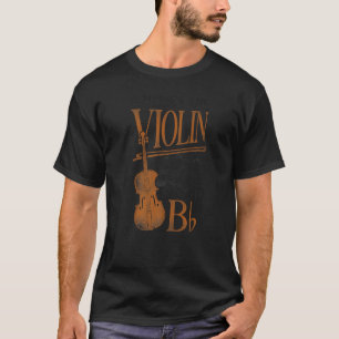 Violin Violinist Pun Vintage Without The Violin Li T-Shirt