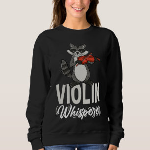 Violin Whisperer Raccoon Violinist Sweatshirt