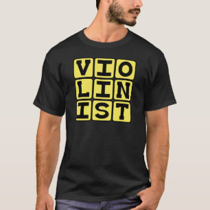 Violinist, Musician of Stringed Instrument T-Shirt